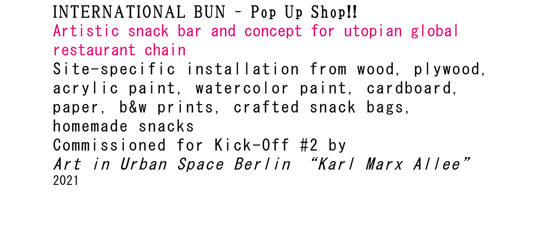 <p>2021<br />
International Bun -<br />
Pop Up Shop!!</p>
